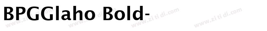BPGGlaho Bold字体转换